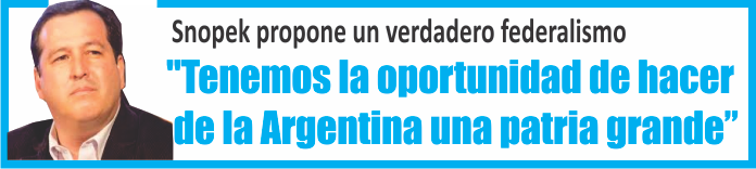  Snopek: «Tenemos la oportunidad de hacer de la Argentina una patria grande»