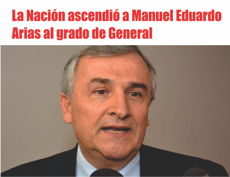  La Nación ascendió a Manuel Eduardo Arias al grado de General