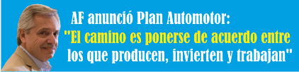  Alberto Fernández anunció Plan Automotor: «El camino es ponerse de acuerdo entre los que producen, invierten y trabajan»