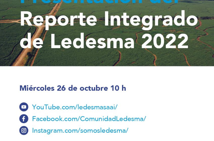  Ledesma presenta su Reporte Integrado 2022