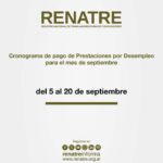 Renatre realizará los pagos por prestación por desempleo del 5 al 20 de septiembre.