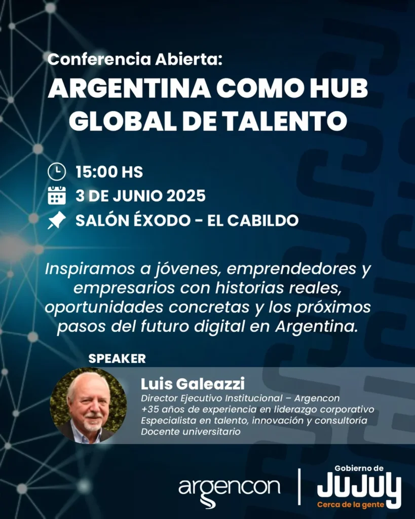 Luis Galeazzi brindará una conferencia abierta: «Argentina como Hub de Talento»