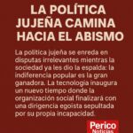 La política jujeña camina hacia el abismo: dirigentes atávicos, ciudadanía indiferente y la tecnología como verdugo final