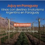 Jujuy exporta su sabor, una noche de vinos y enoturismo para conquistar Paraguay