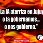 “La IA llega a Jujuy: cuando el algoritmo toque la puerta de la política”