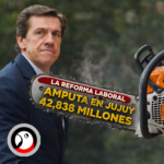 “Jujuy contra la guillotina fiscal: el capítulo Ganancias de la reforma laboral le vacía $42.838 millones y empuja a la Provincia al impuestazo”